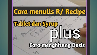 Cara Menulis Resep DOKTER Tablet dan Syrup  Cara Menghitung Dosis [upl. by Peddada]