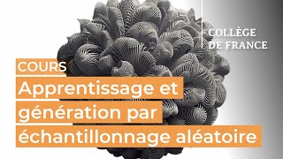 Apprentissage et génération par échantillonnage aléatoire 1  Stéphane Mallat 20232024 [upl. by Zilef264]