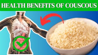 Discover the Health Benefits of Couscous Nutritional Facts amp More [upl. by Atinek]