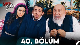 Yeni Gelin 40 Bölüm [upl. by Sidonnie]