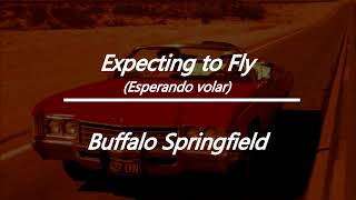 Buffalo Springfield  Expecting to Fly Lyrics amp letra en español [upl. by Eiboj637]