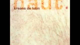 Kraans de Lutin  Haut 2001 [upl. by Ipoillak176]