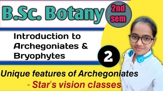 Unique features of Archegoniatesbsc 2nd sem botanyArchegoniates amp Plant archetectureL2 [upl. by Naynek682]