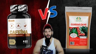 GUARANÁ EM PÓ X CAFEÍNA  QUAL É MELHOR [upl. by Aridan123]