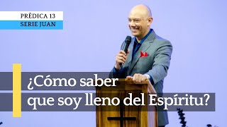 ¿Cómo saber que soy lleno del Espíritu Santo  Andry Carías Serie Juan 13 [upl. by Harts846]