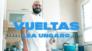 Lea Ungaro  Vueltas [upl. by Festus]