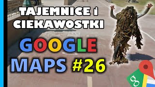 Google Maps  Tajemnice i Ciekawostki 26 [upl. by Ketty]