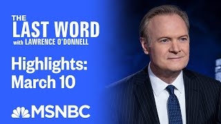 Watch The Last Word With Lawrence O’Donnell Highlights March 10  MSNBC [upl. by Ecinehs]