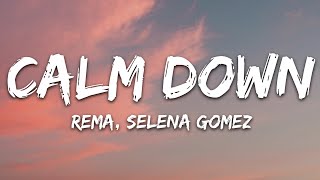 Rema Selena Gomez  Calm Down Lyrics [upl. by Harrison]