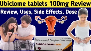 Ubiclome tablets 100 mg review  Ubidecarenone and Clomiphene Citrate tablets 100g  Uses Dose [upl. by Lucine22]