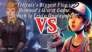 “Telltale’s Biggest Flop vs Dontnod’s Worst Game Which is Truly Unplayable” [upl. by Nirroc203]