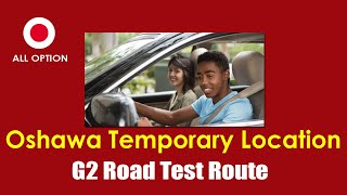 Oshawa Temporary Location G2 Road Test Route [upl. by Jamilla]