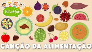 Canção da Alimentação 🍒  Tucantar  Música Infantil [upl. by Cullan]