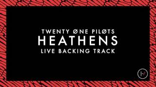 twenty one pilots Heathens  Live Backing Track [upl. by Chapa]