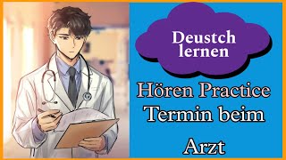 Termin beim Arzt  Hören übung  Deutsch Lernen  Hören amp sprechen  Geschichte amp Vokabeln [upl. by Noni]