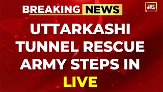 Uttarkashi Tunnel Rescue LIVE Visuals Army Steps In To Rescue 41 Trapped Workers  Uttarakhand News [upl. by Refotsirk327]