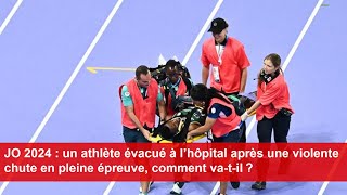 JO 2024 un athlète évacué à l’hôpital après une violente chute en pleine épreuve comment vatil [upl. by Annocahs]