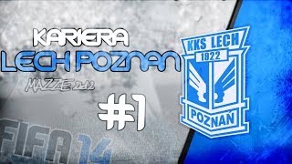 FIFA 14  Kariera Lech Poznań 1  Rozpoczynamy sezon [upl. by Auliffe463]