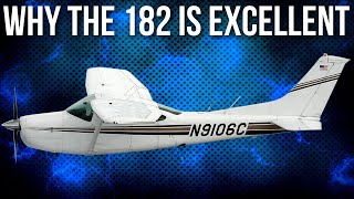 Why the Cessna 182 Skylane is excellent [upl. by Kinnard805]