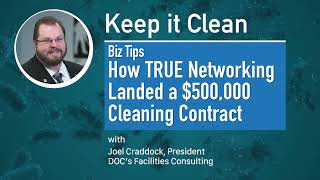 Keep it Clean Episode 039 How True Networking Landed a 500K Cleaning Contract [upl. by Aneekas]