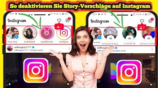 So verbergen Sie Vorschläge für InstagramStoryKonten 2024 [upl. by Zelda]