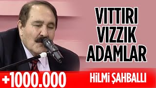 Hilmi Şahballı  Vıttırı Vızzık Adamlar [upl. by Queenie]