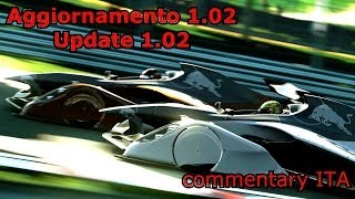 Gran Turismo 6  Aggiornamento 102  Update 102  Commentary Italiano ITA [upl. by Sibilla]