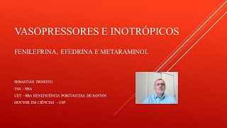 VASOPRESSORES E INOTRÓPICOS  EFEDRINA FENILEFRINA E METARAMINOL [upl. by Farrington]