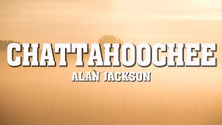 Alan Jackson  Chattahoochee Lyrics [upl. by Annaicul]