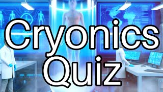 Test Your Knowledge on Cryonics Frozen Futures Await ❄️ [upl. by Ahsemak768]