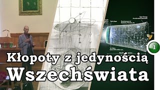 Kłopoty z jedynością Wszechświata Lech Sokołowski [upl. by Ahearn563]