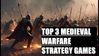 TOP 3 MEDIEVAL WARFARE STRATEGY GAMES [upl. by Francisca201]