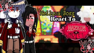 Helluva Boss react to Hazbin Hotel amp others1 [upl. by Godred]