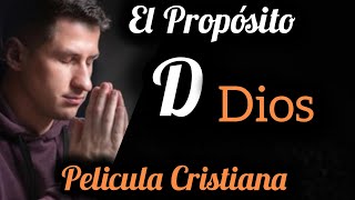 PELÍCULA CRISTIANA EL PROPÓSITO DE DIOS COMPLETA EN ESPAÑOL [upl. by Assirahs580]