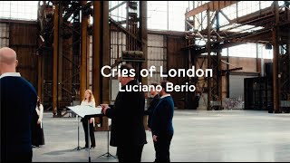 Cries of London  Luciano Berio  Nederlands Kamerkoor [upl. by Zirtaeb]