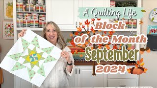 Quilt Block of the Month September 2024  A Quilting Life [upl. by Nivad]