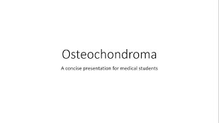 Osteochondroma  Orthopedics [upl. by Nadean276]