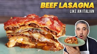 How to Make BEEF LASAGNA Like an Italian [upl. by Wolfy]