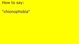 How to pronounce chionophobia [upl. by Licko]