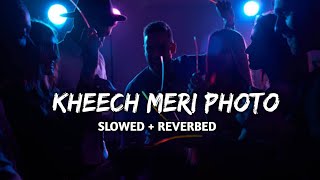 TU KHEECH MERI PHOTO  Slowed amp Reverbed [upl. by Whittemore]