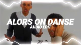 alors on danse  stromae edit audio [upl. by Ginsberg482]