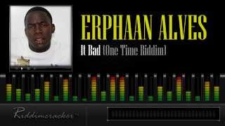 Erphaan Alves  It Bad One Time Riddim Soca 2013 [upl. by Kinson448]