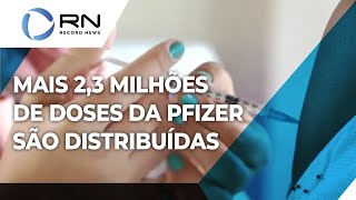 Governo começa a distribuir mais 23 milhões de doses da Pfizer [upl. by Ahselrak664]