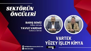 VARTEK YÜZEY İŞLEM KİMYA  BARIŞ SEMİZ  YAVUZ VARDAR [upl. by Bussy]