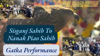 Nagar Kirtan Gatka  Delhi Nagar Kirtan  Nanak Piao Live Today  11 Nov 2024 Delhi Nagar Kirtan [upl. by Krock]