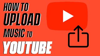 How To Upload Music To Youtube  Fast and Easy [upl. by Kyte]