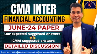 CMA Inter Financial Accounting June 24 Paper Our Expected Solution vs ICMAI Suggested Answers [upl. by Eitsirc698]