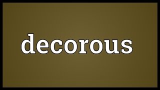 Decorous Meaning [upl. by Aieka]