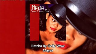 Betcha By Golly Wow  Maysa [upl. by Russo]