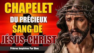 CHAPELET du précieux SANG de JÉSUSCHRIST 🙏 PROTECTION Très Puissante [upl. by Aehcim]